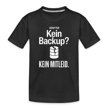 No Backup? IT Humour - Kids' Premium Organic T-Shirt - black - Front