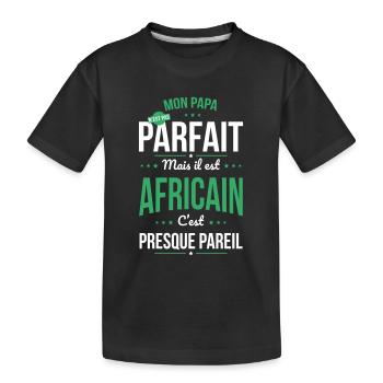 Mon papa n'est pas parfait - Africain - T-shirt bio Premium Enfant - noir - Devant