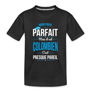 Mon papa n'est pas parfait - Colombien - T-shirt bio Premium Enfant - noir - Devant