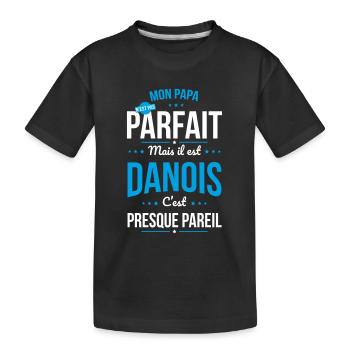 Mon papa n'est pas parfait - Danois - T-shirt bio Premium Enfant - noir - Devant