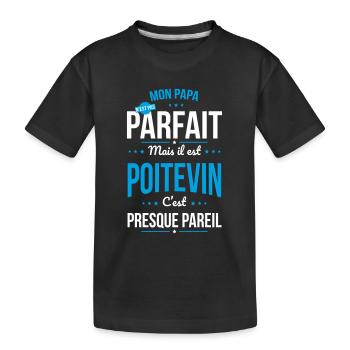 Mon papa n'est pas parfait - Poitevin - T-shirt bio Premium Enfant - noir - Devant