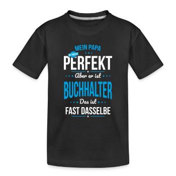 Mon père n’est pas parfait, mais il est comptable - T-shirt bio Premium Enfant - noir - Devant