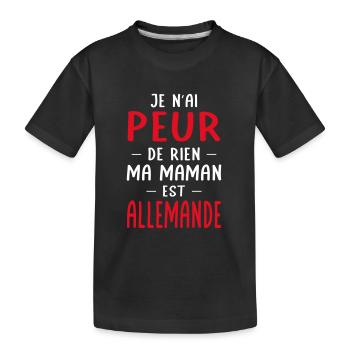 Je n'ai peur de rien ma maman est Allemande - T-shirt bio Premium Enfant - noir - Devant