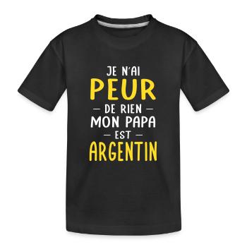 Je n'ai peur de rien mon papa est Argentin - T-shirt bio Premium Enfant - noir - Devant