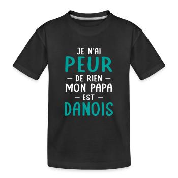Je n'ai peur de rien mon papa est Danois - T-shirt bio Premium Enfant - noir - Devant