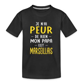 Je n'ai peur de rien mon papa est Marseillais - T-shirt bio Premium Enfant - noir - Devant