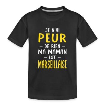 Je n'ai peur de rien ma maman est Marseillaise - T-shirt bio Premium Enfant - noir - Devant