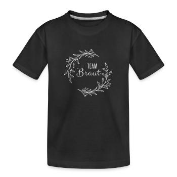 Junggesellinnenabschied - Team Braut - Kinder Premium Bio T-Shirt - Schwarz - Vorne