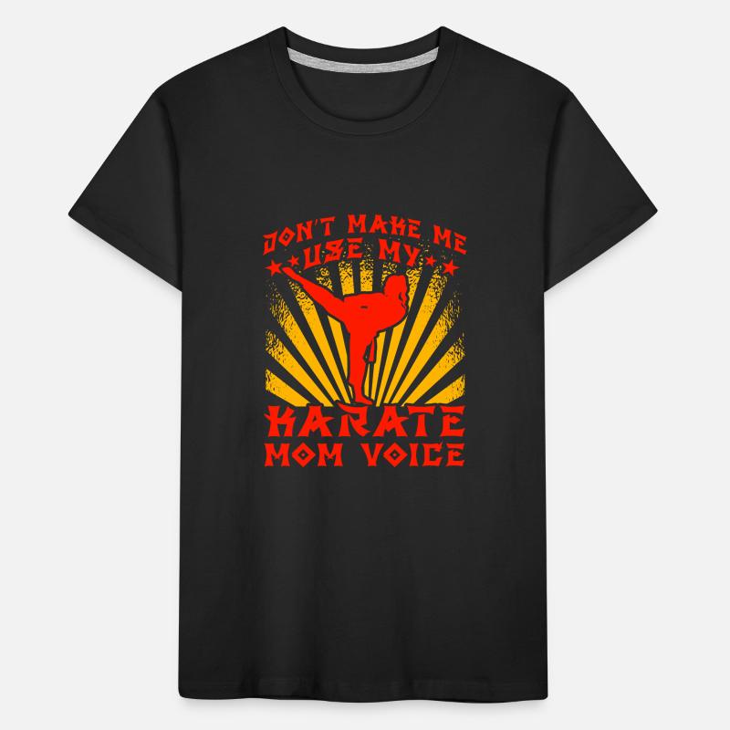 Ne me forcez pas à utiliser ma voix de maman karaté T-shirt bio Premium Enfant