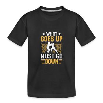 What goes up must go down - Kids' Premium Organic T-Shirt - black - Front