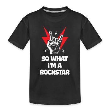 So What I Am Rockstars - Kinder Premium Bio T-Shirt - Schwarz - Vorne