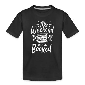 Mein Wochenende ist alles gebuchte Bücherliebhaber Bücherwurm Geschenk - Kinder Premium Bio T-Shirt - Schwarz - Vorne