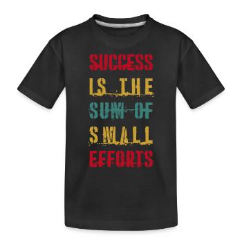 Erfolg ist die Summe kleiner Anstrengungen ZITATE - Kinder Premium Bio T-Shirt - Schwarz - Vorne