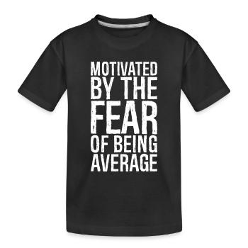 motivé par la peur d’être moyen - T-shirt bio Premium Enfant - noir - Devant