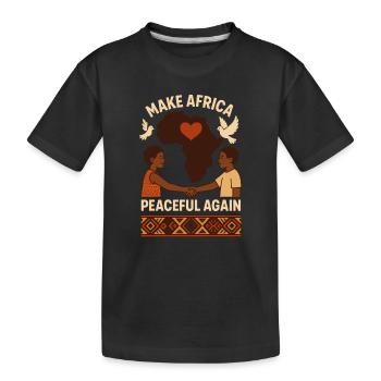 Rendre l’Afrique à nouveau pacifique - T-shirt bio Premium Enfant - noir - Devant