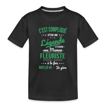 Compliqué être légende et avoir maman fleuriste - T-shirt bio Premium Enfant - noir - Devant