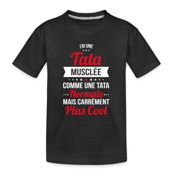 J'ai une tata musclée plus cool - T-shirt bio Premium Enfant - noir - Devant