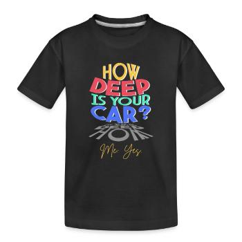 Quelle est la profondeur de votre voiture? - T-shirt bio Premium Enfant - noir - Devant