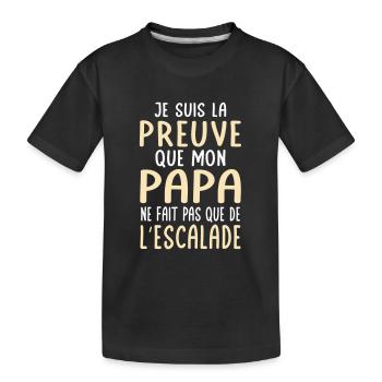 Mon papa ne fait pas que de l'escalade - T-shirt bio Premium Enfant - noir - Devant
