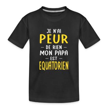 Je n'ai peur de rien mon papa est Equatorien - T-shirt bio Premium Enfant - noir - Devant