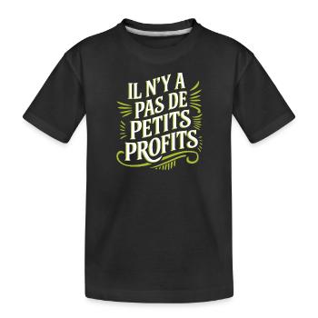 Il n’y a pas de petits profits - T-shirt bio Premium Enfant - noir - Devant