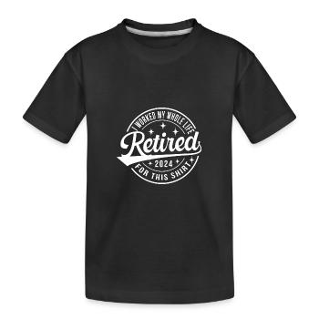 Im Ruhestand 2024 Ich habe mein ganzes Leben für dieses Hemd gearbeitet - Kinder Premium Bio T-Shirt - Schwarz - Vorne