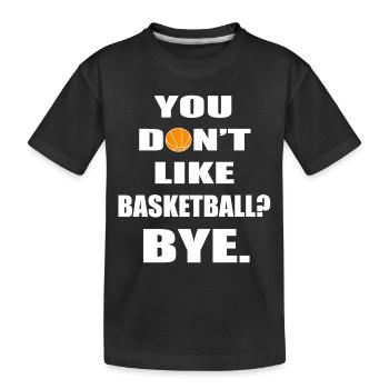 Basketball funny sayings saying - Kids' Premium Organic T-Shirt - black - Front