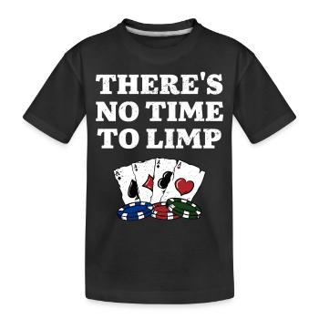 Il n’y a pas de temps pour boiter Poker Dictons Poker - T-shirt bio Premium Enfant - noir - Devant
