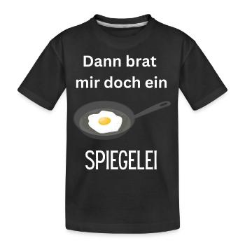 Spiegelei braten - Kinder Premium Bio T-Shirt - Schwarz - Vorne