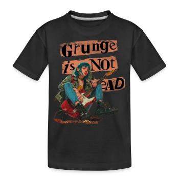 Grunge NOT Dead 01 - Kids' Premium Organic T-Shirt - black - Front