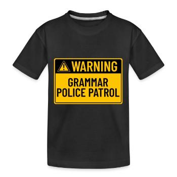 Warning: Grammar Police Patrol - Kids' Premium Organic T-Shirt - black - Front
