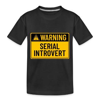 Avertissement : Introverti en série - T-shirt bio Premium Enfant - noir - Devant