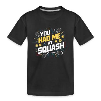 You Had Me At Squash - Kids' Premium Organic T-Shirt - black - Front