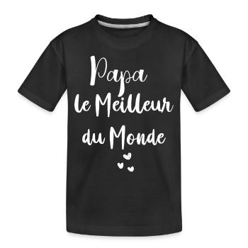 Papa le meilleur du monde - T-shirt bio Premium Enfant - noir - Devant