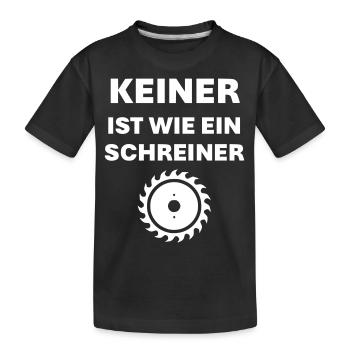 Keiner ist wie ein Schreiner - Kinder Premium Bio T-Shirt - Schwarz - Vorne