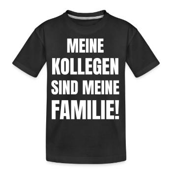 Meine Kollegen sind meine Familie! - Kinder Premium Bio T-Shirt - Schwarz - Vorne