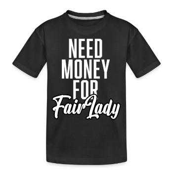 Besoin d’argent pour FairLady - T-shirt bio Premium Enfant - noir - Devant