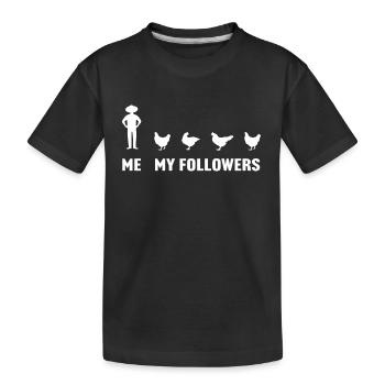 Me and My Followers chicken - Kids' Premium Organic T-Shirt - black - Front