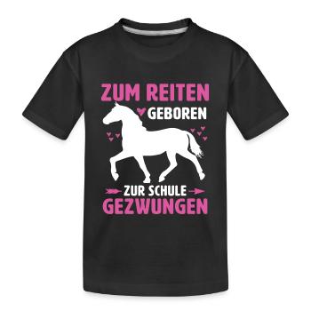 Born to ride, forced to school, horses - Kids' Premium Organic T-Shirt - black - Front