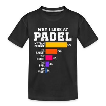 Padel: Warum ich bei Padel verliere - Kinder Premium Bio T-Shirt - Schwarz - Vorne