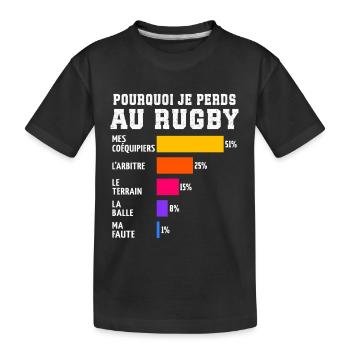 Pourquoi Je Perds Au rugby  - T-shirt bio Premium Enfant - noir - Devant