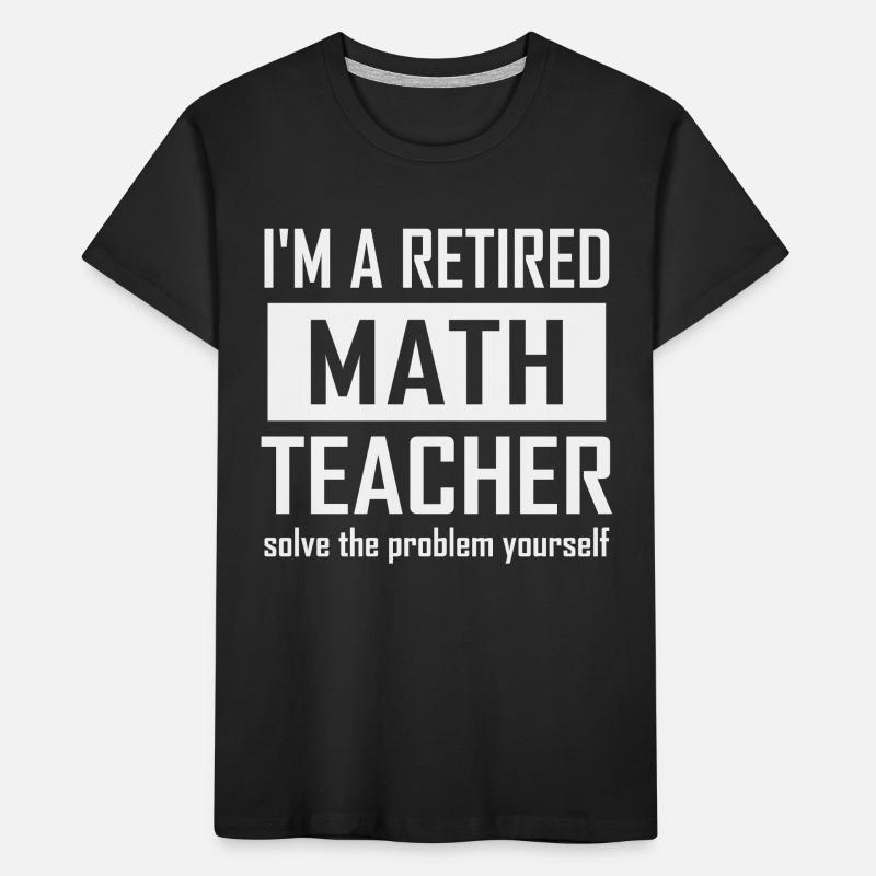 Retired Math Teacher Kids' Premium Organic T-Shirt