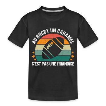 Au rugby un caramel c' est pas une friandise - T-shirt bio Premium Enfant - noir - Devant