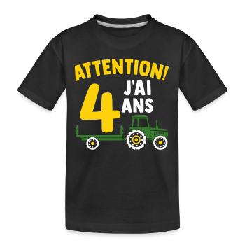 Attention j'ai 4 ans enfant cadeau 4 ans tracteur - T-shirt bio Premium Enfant - noir - Devant