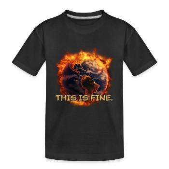 Der Planet Erde brennt. Das ist in Ordnung. - Kinder Premium Bio T-Shirt - Schwarz - Vorne