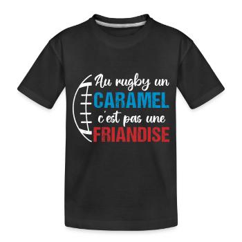 Au rugby un caramel c' est pas une friandise - T-shirt bio Premium Enfant - noir - Devant