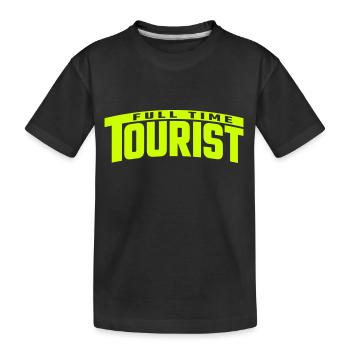 Full Time Tourist | Color changeable - Kids' Premium Organic T-Shirt - black - Front