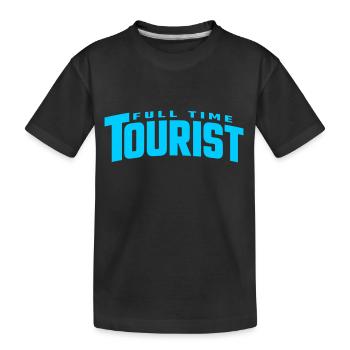 Full Time Tourist | Farben änderbar - Kinder Premium Bio T-Shirt - Schwarz - Vorne