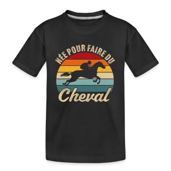 Née pour faire du cheval cadeau d'équitation - T-shirt bio Premium Enfant - noir - Devant