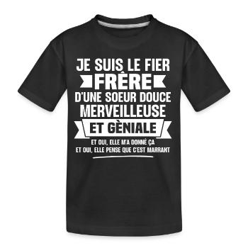 Je suis le fier frère d'une soeur douce gèniale - T-shirt bio Premium Enfant - noir - Devant